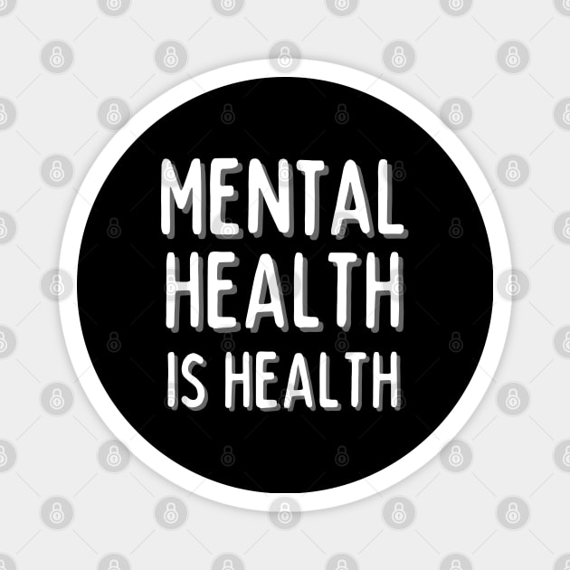 Mental Health Is Health Magnet by TayaDesign